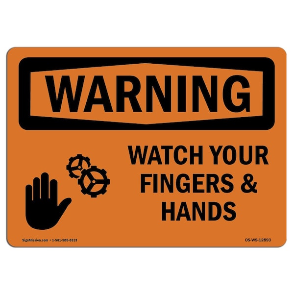OSHA WARNING Sign, Watch Your Fingers And Hands, 18in X 12in Aluminum, 12" W, 18" L, Landscape